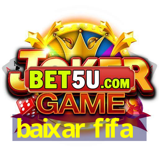 baixar fifa